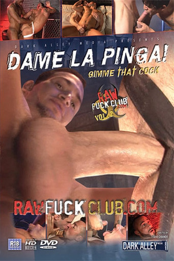 Dame La Pinga! (Gimme That Cock) movie poster