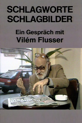 Schlagworte – Schlagbilder. Ein Gespräch mit Vilém Flusser movie poster