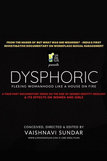 Dysphoric: Fleeing Womanhood Like a House on Fire movie poster