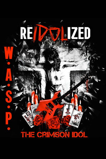 W.A.S.P. | ReIdolized (The Soundtrack to the Crimson Idol) movie poster