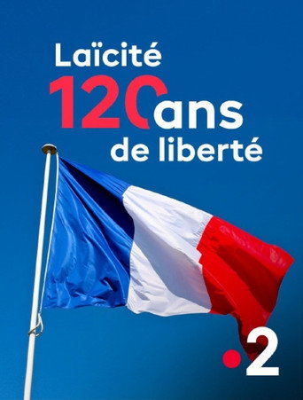 Laïcité, l'exception française - 120 ans, et maintenant ? movie poster