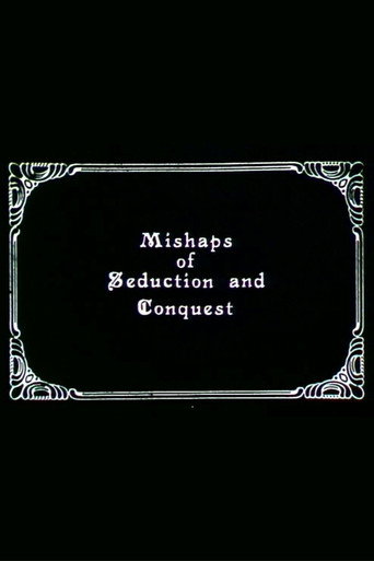 Mishaps of Seduction and Conquest movie poster