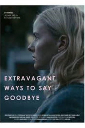 Extravagant Ways to Say Goodbye movie poster
