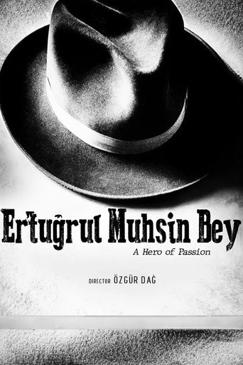 Ertuğrul Muhsin Bey: Bir Tutkunun Kahramanı movie poster