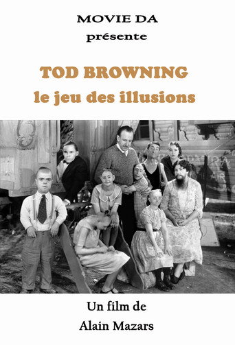 Tod Browning, le jeu des illusions movie poster