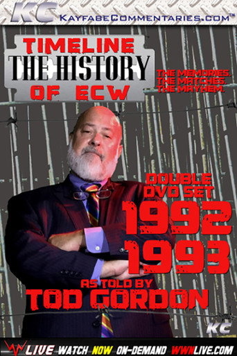Timeline: The History of ECW 1992/93 as told by Tod Gordon movie poster