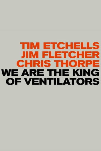 We are the King of Ventilators movie poster