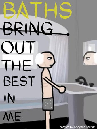 Baths Bring out the Best in Me movie poster