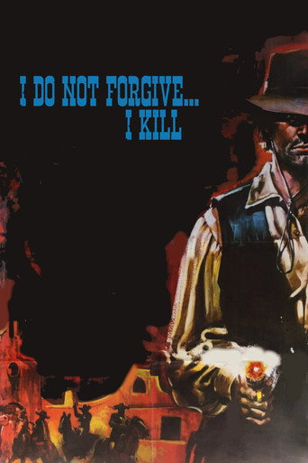 I Do Not Forgive... I Kill! movie poster