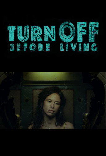 Turn off before living movie poster