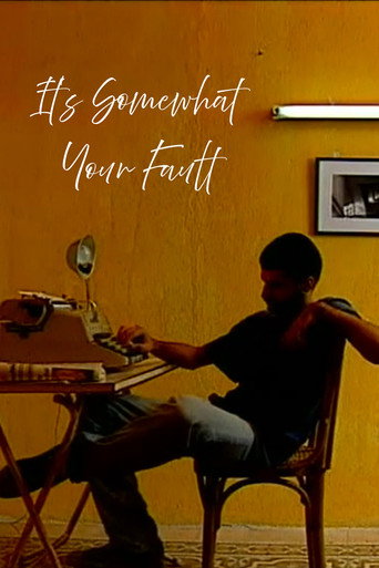 It’s Somewhat Your Fault movie poster