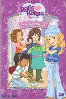 Holly Hobbie and Friends: Marvelous Makeover movie poster