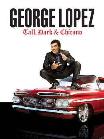 George Lopez: Tall, Dark & Chicano movie poster