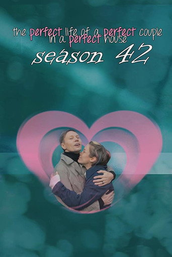 The Perfect Life of a Perfect Couple in a Perfect House: Season 42 movie poster