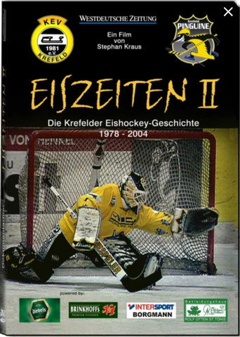 Eiszeiten II - Die Krefelder Eishockeygeschichte 1978 – 2004 movie poster