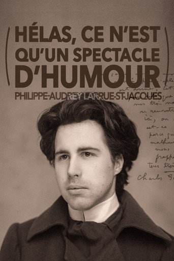 Philippe-Audrey Larrue-St-Jacques : Hélas, ce n'est qu'un spectacle d'humour movie poster