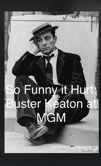 So Funny It Hurt: Buster Keaton & MGM movie poster