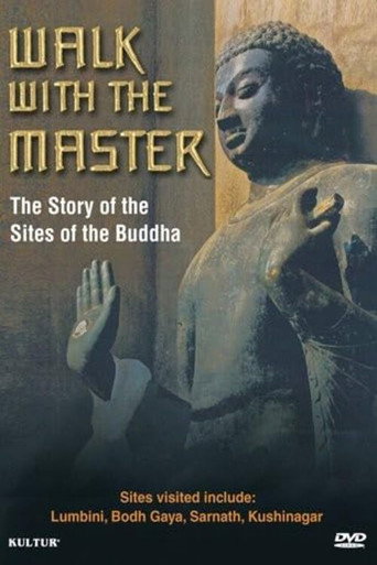 Walk with the Master: The Story of the Sites of the Buddha movie poster