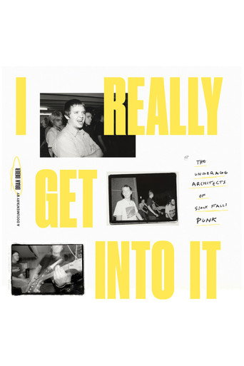 I Really Get Into It: The Underage Architects of Sioux Falls Punk movie poster
