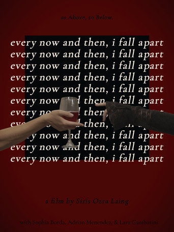 Every Now and Then, I Fall Apart movie poster