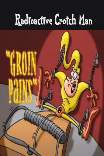 Radioactive Crotch Man in: Groin Pains movie poster