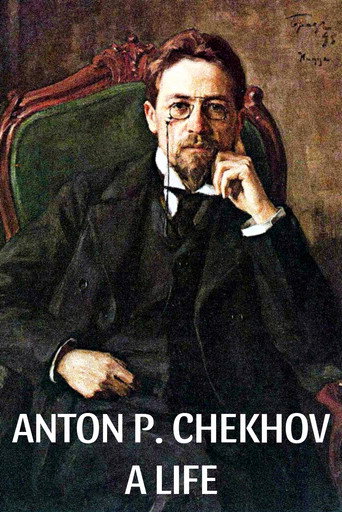 Anton P. Chekhov: A Life movie poster