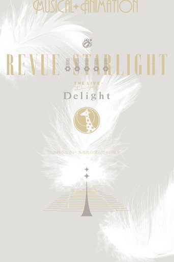 Revue Starlight ―The LIVE Edel― Delight movie poster