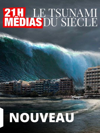 21H Médias Le Tsunami Du Siècle movie poster