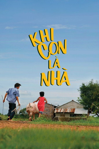 Khi Con Là Nhà movie poster