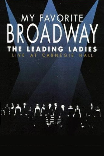 My Favorite Broadway: The Leading Ladies movie poster