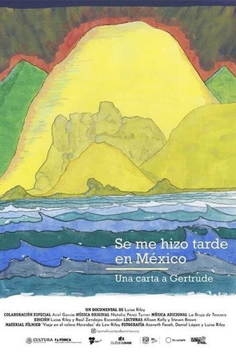 Se me hizo tarde en México. Una carta a Gertrude movie poster
