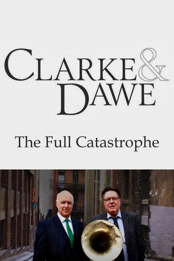 Clarke and Dawe: The Full Catastrophe movie poster