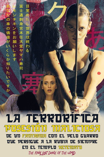 La terrorífica posesión maliciosa de un fantasma con el pelo guarro que persigue a la rubia de siempre en el templo Ketemato. The final last dance of the world movie poster
