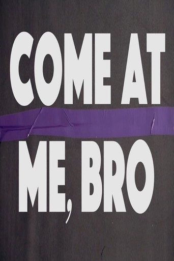 Come at Me, Bro movie poster