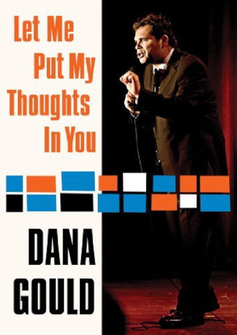 Dana Gould: Let Me Put My Thoughts in You movie poster