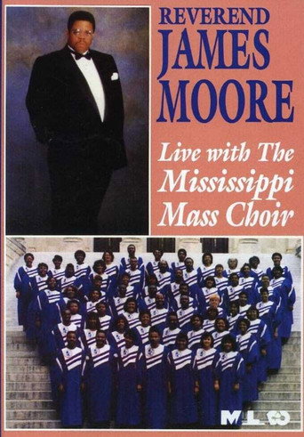 Reverend James Moore: Live with the Mississippi Mass Choir movie poster