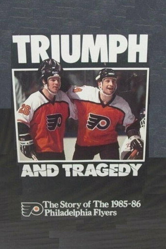 Triumph and Tragedy: The Story of the 1985-86 Philadelphia Flyers movie poster