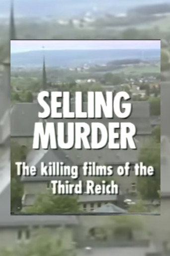 Selling Murder: The Killing Films of the Third Reich movie poster