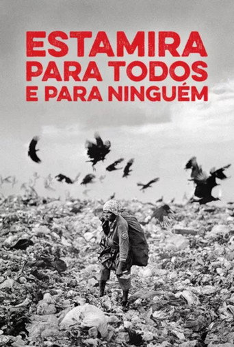 Estamira Para Todos E Para Ninguém movie poster