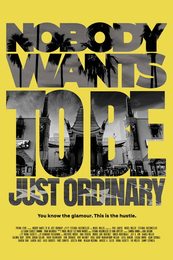 Nobody Wants to Be Just Ordinary movie poster