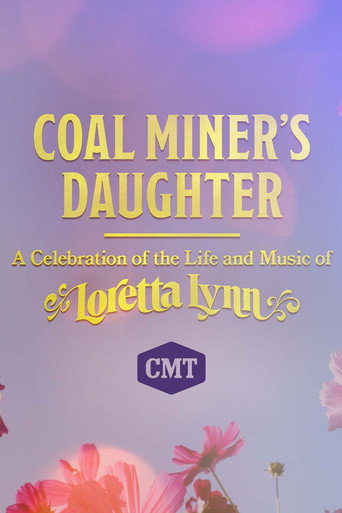 Coal Miner's Daughter: A Celebration of the Life and Music of Loretta Lynn movie poster