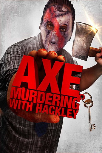 Axe Murdering with Hackley movie poster
