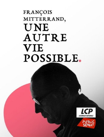 François Mitterrand, une autre vie possible movie poster