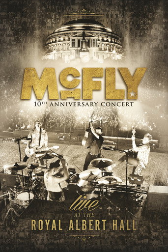 McFly: 10th Anniversary Concert - Live at the Royal Albert Hall movie poster