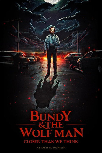 Bundy & the Wolf Man: Closer Than We Think movie poster
