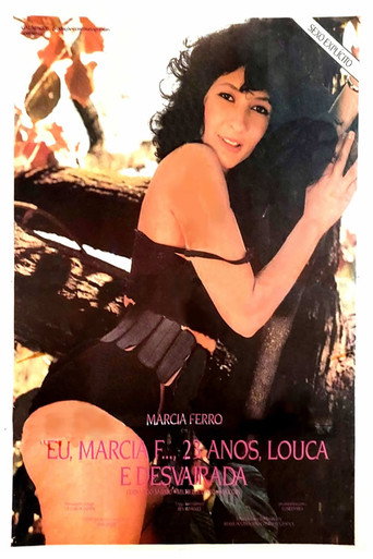 Me, Márcia F., 23 Years Old, Crazy and Madness. movie poster