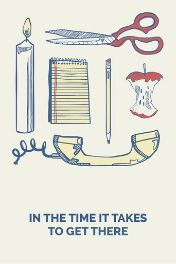In the Time It Takes to Get There movie poster