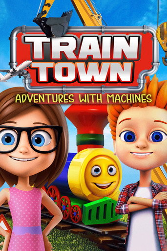 Train Town: Adventures with Machines movie poster