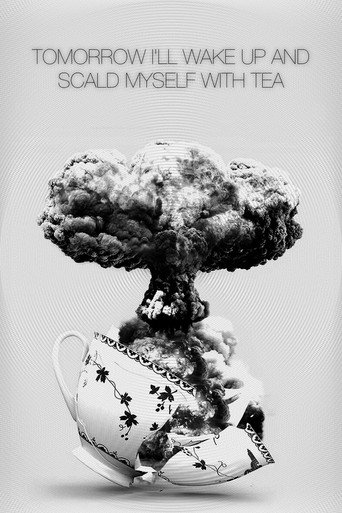 Tomorrow I'll Wake Up and Scald Myself with Tea movie poster