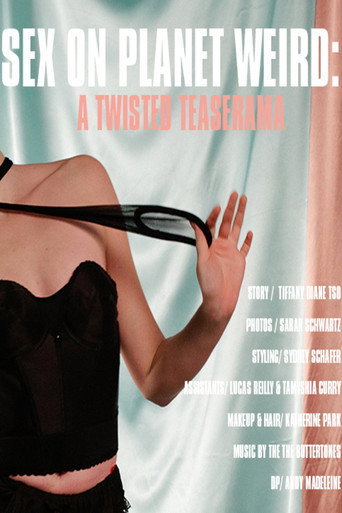 Sex on Planet Weird: A Twisted Teaserama movie poster
